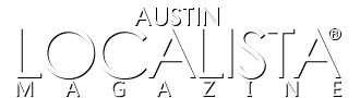 The Austin Localista Magazine
