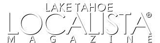 The Lake Tahoe Localista Magazine
